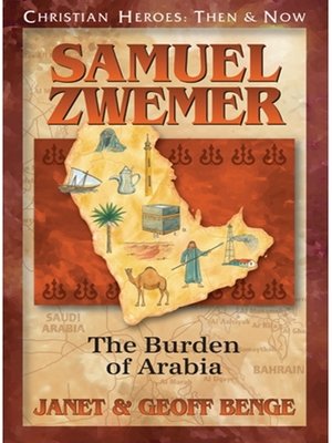 cover image of Samuel Zwemer: The Burden of Arabia